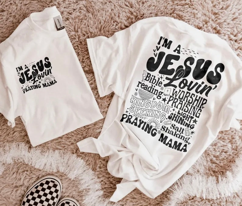 Jesus Lovin’ Praying Mama (Adult)