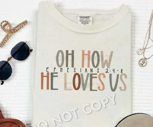 Oh How He Loves Us (Adult- Comfort Colors)