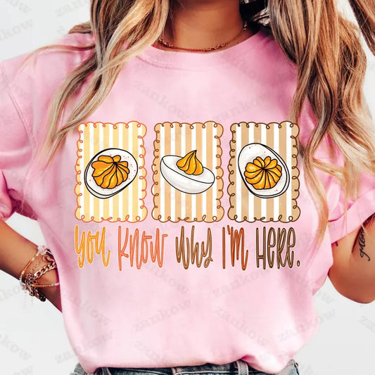 You Know Why I'm Here Tee (Adult)